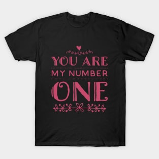 You Are My Number One Be my valentine Lovely cute valentines day T-Shirt